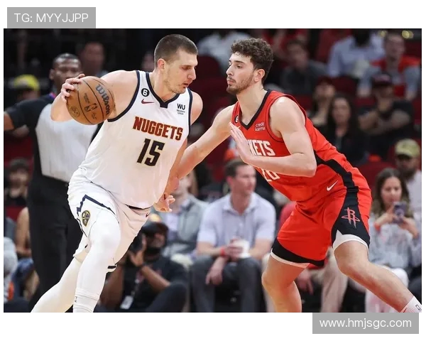 火箭队与掘金队技术统计全面分析及比赛亮点回顾