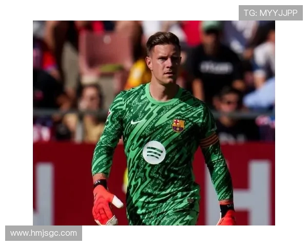 特尔施特根：从青涩门将到世界顶级守门员的华丽转身与成长之路